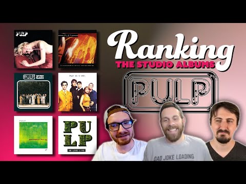 Pulp Albums Ranked From Worst to Best