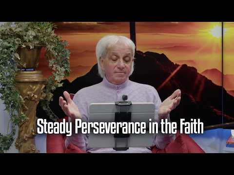 Steady Perseverance in the Faith