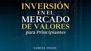 El mejor audiolibro sobre Inversiones en la Bolsa de Valores para prin
