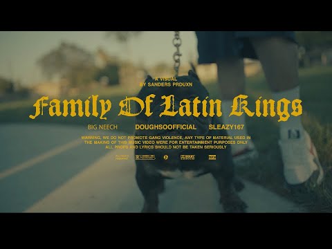 “Family Of Latin Kings” Big Neech x Doughsoofficial x SleAzy167
