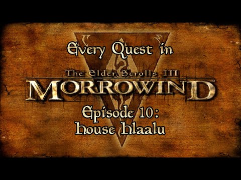 Every quest in Morrowind episode 10: House Hlaalu
