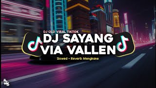 Download lagu DJ SAYANG - VIA VALLEN SLOWED   REVERB MENGKANE VIRAL TIKTOK mp3 Download lagu DJ SAYANG - VIA VALLEN SLOWED   REVERB MENGKANE VIRAL TIKTOK mp3