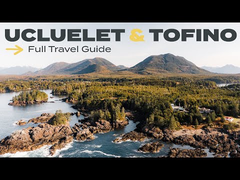 Ucluelet and Tofino: the ONLY TRAVEL GUIDE you'll need! | Vancouver Island
