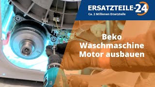 Beko Waschmaschine Motor wechseln