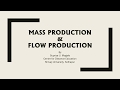 Mass Production & Flow Production