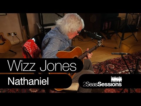 ★ Wizz Jones - Nathaniel - 2Seas Sessions #2