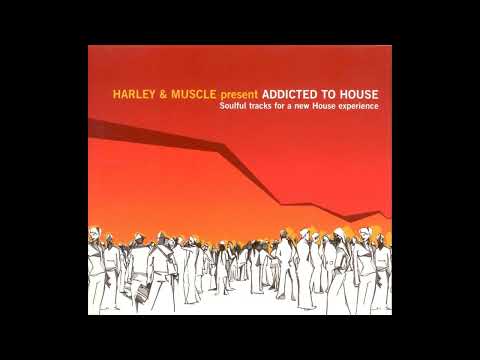 Harley & Muscle - Addicted To House