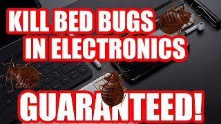 How To KILL Bed Bugs In Electronics Guaranteed! (also works on any belongings that can