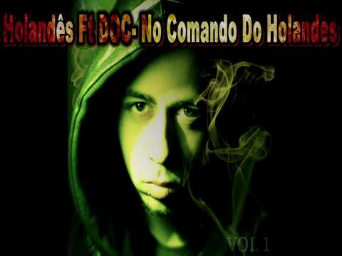 Holandes Ft DOC - No Comando Do Holandes