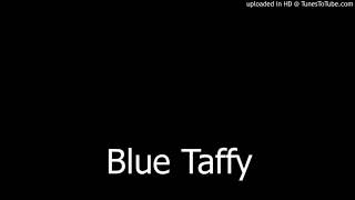 Blue Taffy