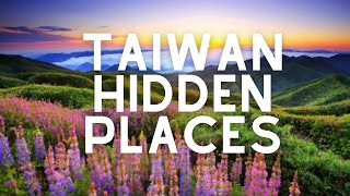 Uncovering the Hidden Gems: Top 10 Best places to explore in Taiwan - Travel Guide