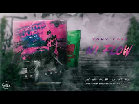 Tony Loya - Mi Flow (Audio Oficial)