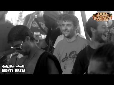 DUB CAMP FESTIVAL 2015 - MIGHTY MASSA // JAH MARSHALL SOUND SYSTEM