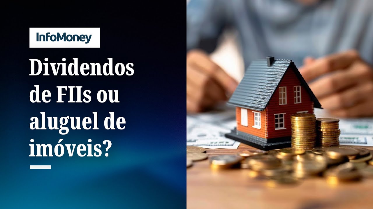 Dividendos de FIIs ou aluguel de imóveis? Veja quem rende mais