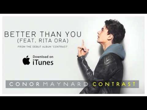 Conor Maynard feat. Rita Ora - Better Than You