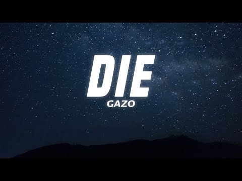 GAZO - DIE (Paroles/Lyrics)