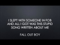 Fall Out Boy | I Slept With Someone In Fall Out Boy (Lyrics)