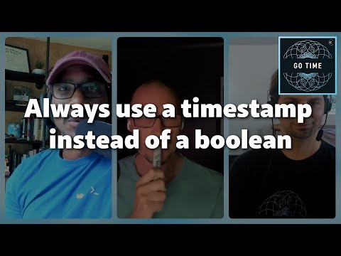 Unpopular opinion! Timestamps, NOT Booleans (Johnny Boursiquot)