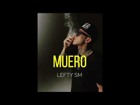Lefty Sm - Muero (Audio Oficial) 2022