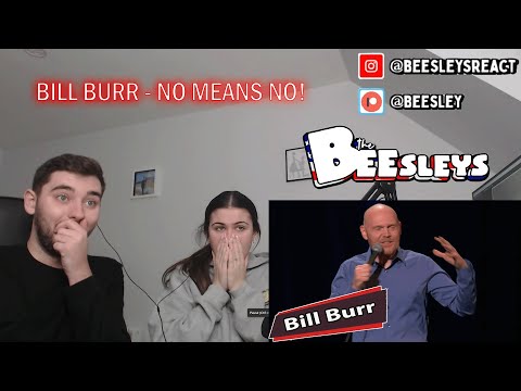 British Couple Reacts to Bill Burr: “No” means “No”
