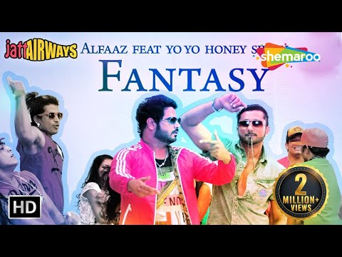 Fantasy Feat Yo Yo Honey Singh Alfaaz - Official Full Video Song - Jatt Airways
