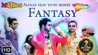 Download lagu Fantasy Feat Yo Yo Honey Singh Alfaaz -  Full Video Song - Jatt Airways mp3