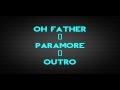 Oh Father- Paramore Lyric Video 