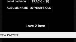 Love 2 love, Janet Jackson, 20 Years Old 10/14