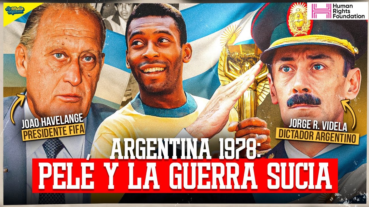 PELÉ Y LA GUERRA SUCIA: ARGENTINA 1978 | POWER PLAYS #2 CON @humanrightsfdn