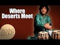 Where Deserts Meet | Ustad Zakir Hussain | ( Album: Talking Drums ) | Music Today