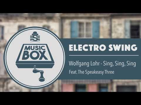 Wolfgang Lohr feat. The Speakeasy Three - Sing, Sing, Sing // Electro Swing