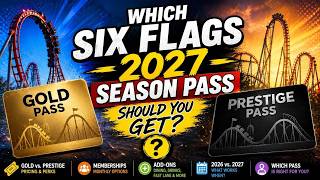 Which Six Flags 2027 Season Pass Should You Get