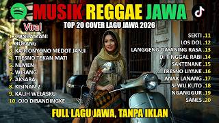 Download lagu 20 LAGU JAWA COVER REGGAE SKA TERPOPULER 2026! 💀🔥 (FULL ALBUM NONSTOP) | Must Reggae Sessions mp3