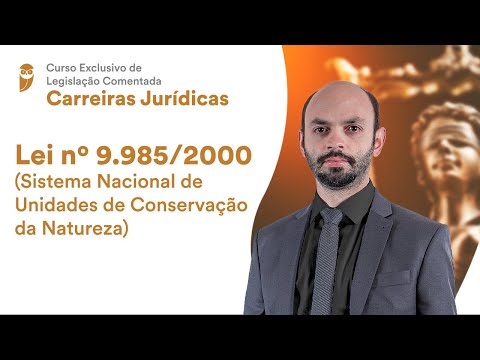 Lei no 9.985/2000 (Sistema Nacional de Unidades de Conservação da Natureza)
