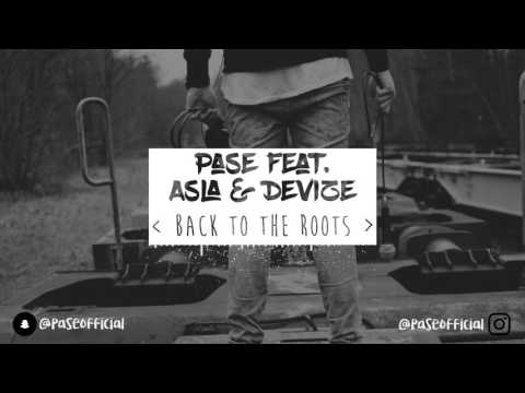 PASE - BACK TO THE ROOTS (FEAT. ASLA & DEVIZE)