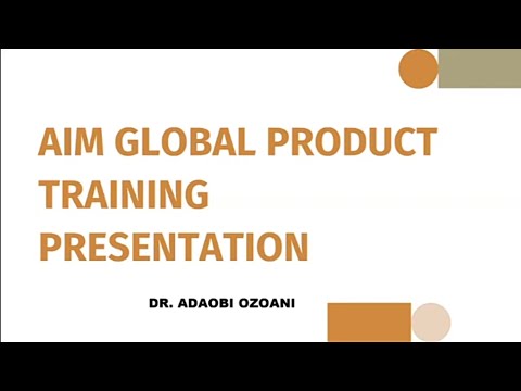 THE AIM GLOBAL PRODUCT BENEFITS (PART 1) BY DR. ADAOBI OZOANI