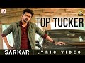 Sarkar Top Tucker Lyric Video Thalapathy Vijay ARRahman A R Murugadoss