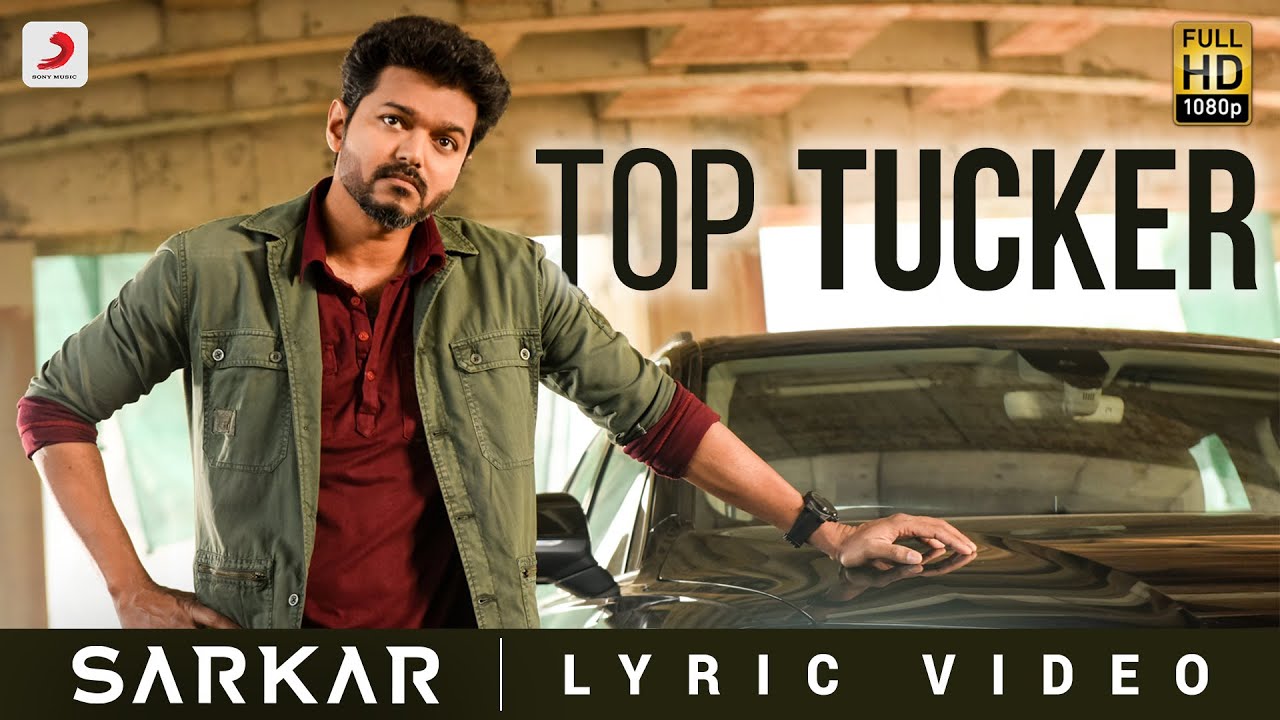 Top Tucker Lyrics  | Sarkar | Vijay, Keerthy Suresh | Mohit Chauhan | A R Rahman