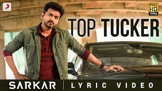 Sarkar - Top Tucker Lyric Video  Thalapathy Vijay 