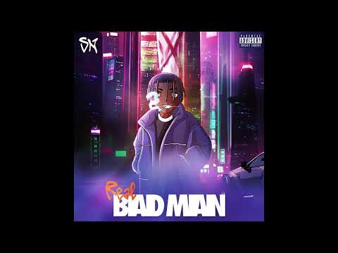 SN - Real Bad Man (Official Audio)