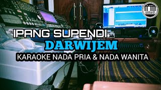 Download lagu DARWIJEM - IPANG SUPENDI KARAOKE NADA PRIA & WANITA | FULL LIRIK TANPA VOKAL mp3