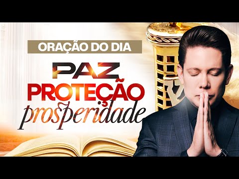 PODEROSA ORAÇÃO DA PAZ, PROTEÇÃO E PROSPERIDADE 