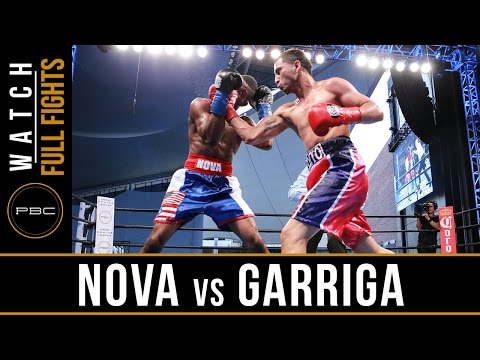 Nova vs Garriga FULL FIGHT: August 21, 2016 - PBC on NBCSN