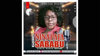 Download lagu NINAPATA SABABU BY JENNIFER MGENDI mp3
