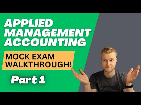 AAT Level 4 - Applied Management Accounting (AMAC) - Mock Exam Walkthrough - Part 1