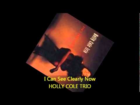 Holly Cole Trio - I CAN SEE CLEARLY NOW