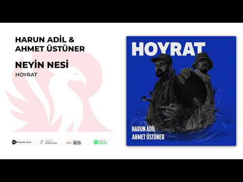Harun Adil & Ahmet Üstüner - Neyin Nesi