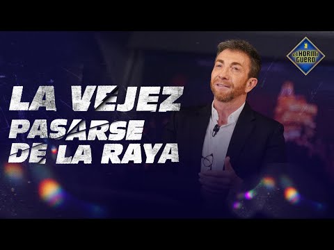 LO QUE NUNCA TE DICEN SOBRE LA VEJEZ - Pablo Motos se pasa de la raya - El Hormiguero