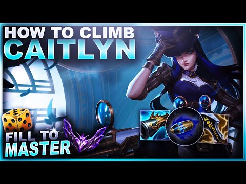 HOW TO CLIMB WITH CAITLYN! - Fill to Master | League of Legends