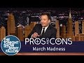 Pros and Cons: March Madness 